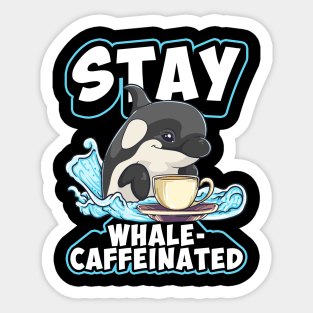 Whale Caffeinated Coffee Pun Men Women Funny Orca Coffee Sticker